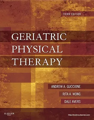 Thérapie physique gériatrique - Geriatric Physical Therapy