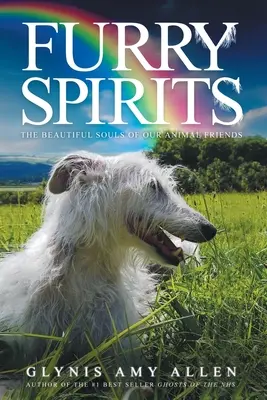 Furry Spirits : Les belles âmes de nos amis les animaux - Furry Spirits: The Beautiful Souls of Our Animal Friends