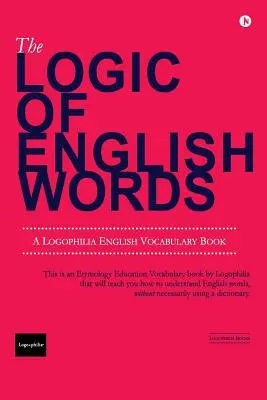 La logique des mots anglais - The Logic of English Words