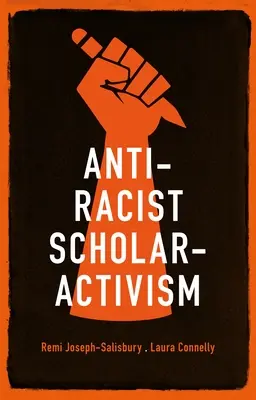L'activisme universitaire antiraciste - Anti-Racist Scholar-Activism