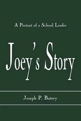 L'histoire de Joey : Portrait d'un chef d'établissement - Joey's Story: A Portrait of a School Leader