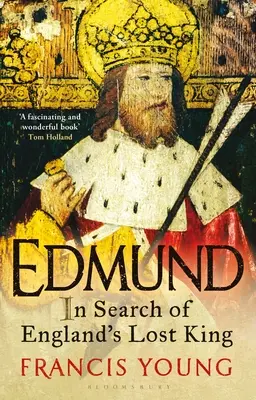 Edmund : à la recherche du roi perdu d'Angleterre - Edmund: In Search of England's Lost King