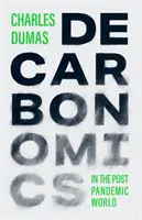 DECARBONOMIE - et le monde post-pandémique - DECARBONOMICS - & the post-pandemic world