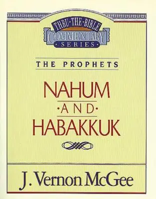 Au fil de la Bible Vol. 30 : Les prophètes (Nahum/Habakkuk), 30 - Thru the Bible Vol. 30: The Prophets (Nahum/Habakkuk), 30