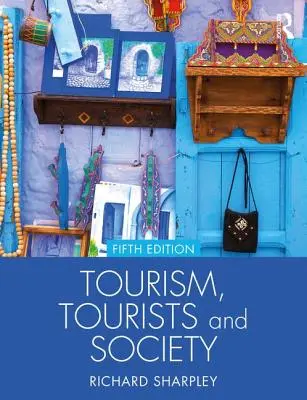 Tourisme, touristes et société - Tourism, Tourists and Society