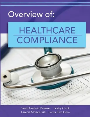 Aperçu de la conformité des soins de santé - Overview of Healthcare Compliance