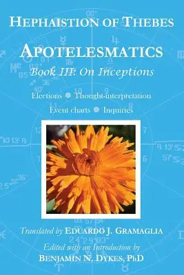 Apotelesmatics Book III : On Inceptions (en anglais) - Apotelesmatics Book III: On Inceptions