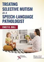 Traiter le mutisme sélectif en tant qu'orthophoniste - Treating Selective Mutism as a Speech-Language Pathologist