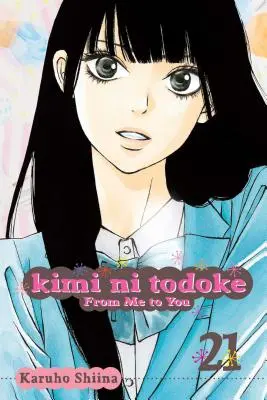 Kimi Ni Todoke : De moi à toi, tome 21, 21 - Kimi Ni Todoke: From Me to You, Vol. 21, 21