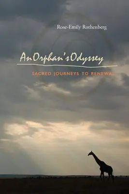 L'odyssée d'un orphelin : Voyages sacrés vers le renouveau - An Orphan's Odyssey: Sacred Journeys to Renewal