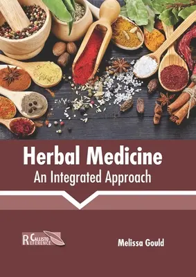 La phytothérapie : Une approche intégrée - Herbal Medicine: An Integrated Approach