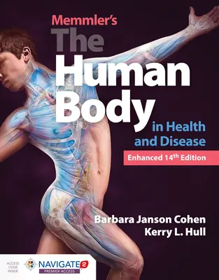 Le corps humain dans la santé et la maladie, édition améliorée de Memmler - Memmler's the Human Body in Health and Disease, Enhanced Edition