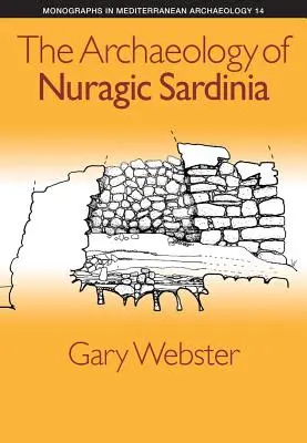 L'archéologie de la Sardaigne nuragique - The Archaeology of Nuragic Sardinia