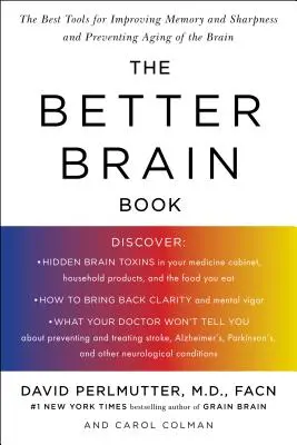 Le livre du meilleur cerveau : Les meilleurs outils pour améliorer la mémoire et la vivacité d'esprit et prévenir le vieillissement du cerveau - The Better Brain Book: The Best Tools for Improving Memory and Sharpness and Preventing Aging of the Brain