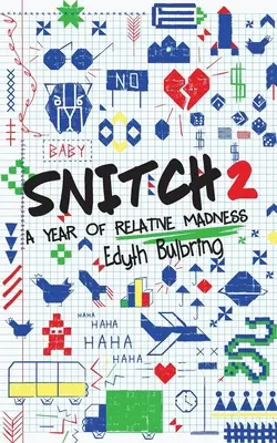 Snitch2 : Une année de folie relative - Snitch2: A Year of Relative Madness