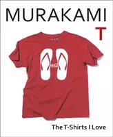 Murakami T - Les T-Shirts que j'aime - Murakami T - The T-Shirts I Love