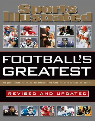 Sports Illustrated Football's Greatest Revised and Updated : Les experts de Sports Illustrated classent les 10 meilleurs joueurs de tous les sports. - Sports Illustrated Football's Greatest Revised and Updated: Sports Illustrated's Experts Rank the Top 10 of Everything