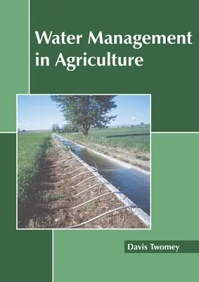 Gestion de l'eau dans l'agriculture - Water Management in Agriculture