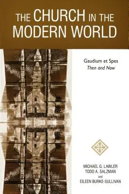 L'Église dans le monde moderne : Gaudium et Spes hier et aujourd'hui - The Church in the Modern World: Gaudium Et Spes Then and Now