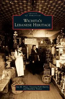 L'héritage libanais de Wichita - Wichita's Lebanese Heritage