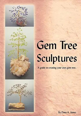 Sculptures d'arbres à gemmes : Un guide pour créer votre propre arbre à pierres précieuses - Gem Tree Sculptures: A Guide to Creating Your Own Gem Tree