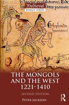 Les Mongols et l'Occident : 1221-1410 - The Mongols and the West: 1221-1410