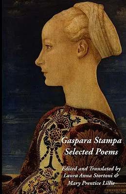 Gaspara Stampa : Poèmes choisis - Gaspara Stampa: Selected Poems