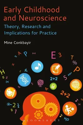 La petite enfance et les neurosciences : Théorie, recherche et implications pour la pratique - Early Childhood and Neuroscience: Theory, Research and Implications for Practice