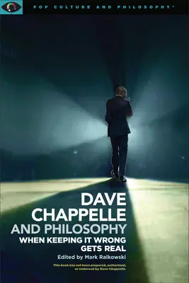 Dave Chappelle et la philosophie : Quand l'erreur devient réalité - Dave Chappelle and Philosophy: When Keeping It Wrong Gets Real