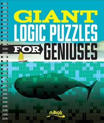 Puzzles logiques géants pour les génies - Giant Logic Puzzles for Geniuses