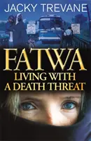 Fatwa - Vivre avec une menace de mort - Fatwa - Living with a death threat