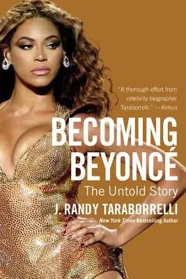Devenir Beyonc : L'histoire inédite - Becoming Beyonc: The Untold Story