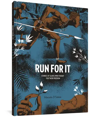 Run For It - Histoires d'esclaves qui se sont battus pour leur liberté - Run For It - Stories of Slaves Who Fought for their Freedom