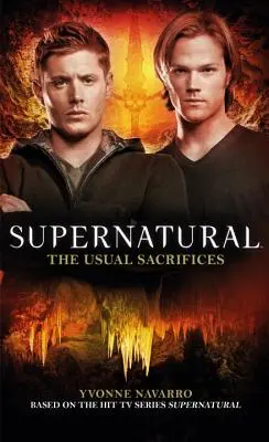 Supernatural : Les Sacrifices habituels - Supernatural: The Usual Sacrifices