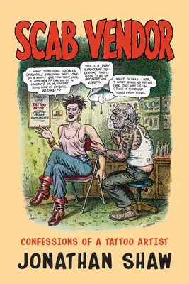 Scab Vendor : Confessions d'un tatoueur - Scab Vendor: Confessions of a Tattoo Artist