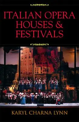 Opéras et festivals italiens - Italian Opera Houses and Festivals