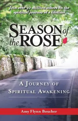 La saison des roses : Un voyage d'éveil spirituel - Season of the Rose: A Journey of Spiritual Awakening