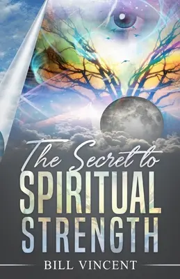 Le secret de la force spirituelle - The Secret to Spiritual Strength