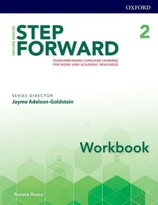 Step Forward 2e Level 2 Workbook : L'apprentissage des langues basé sur les standards pour le travail et la préparation académique - Step Forward 2e Level 2 Workbook: Standard-Based Language Learning for Work and Academic Readiness