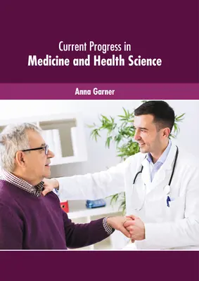 Progrès actuels en médecine et en sciences de la santé - Current Progress in Medicine and Health Science