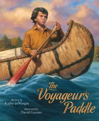 La pagaie du voyageur - The Voyageur's Paddle