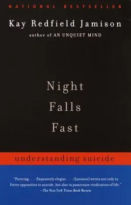 Night Falls Fast : Comprendre le suicide - Night Falls Fast: Understanding Suicide