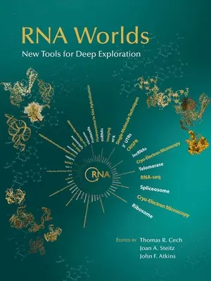 Mondes ARN : de nouveaux outils pour l'exploration profonde - RNA Worlds: New Tools for Deep Exploration