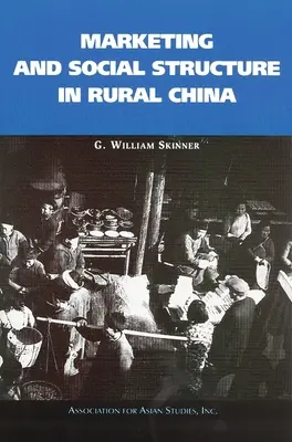 Marketing et structure sociale en Chine rurale - Marketing and Social Structure in Rural China