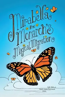 La migration magique du monarque Mirabella - Mirabella the Monarch's Magical Migration