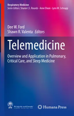 Télémédecine : Vue d'ensemble et application en médecine pulmonaire, en soins intensifs et en médecine du sommeil - Telemedicine: Overview and Application in Pulmonary, Critical Care, and Sleep Medicine
