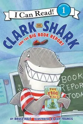 Clark le requin et le grand livre - Clark the Shark and the Big Book Report