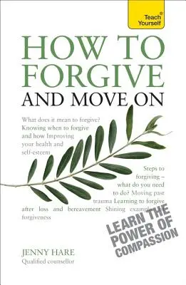 Comment pardonner et aller de l'avant - How to Forgive and Move on