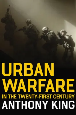 La guerre urbaine au XXIe siècle - Urban Warfare in the Twenty-First Century