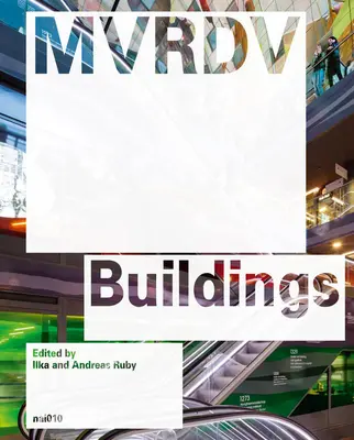 Bâtiments MVRDV : Édition mise à jour - MVRDV Buildings: Updated Edition